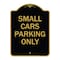 Signmission Designer Series Sign Small Cars Parking Only, Black & Gold Aluminum Sign, 18" x 24", BG-1824-22888 A-DES-BG-1824-22888 - alternate 1